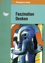 ISBN 9783762770985: Faszination Denken : eine Einführung in die Philosophie