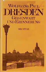 ISBN 9783762804529: Dresden â€“ Romanbiographie einer Stadt