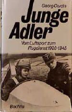 ISBN 9783762804772: Junge Adler. Vom Luftsport zum Flugdienst, 1920 - 1945.