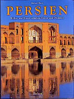 ISBN 9783763022519: Persien – Kultur und Kunst zwischen Orient und Okzident