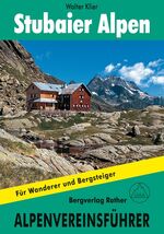 Stubaier Alpen - Für Wanderer und Bergsteiger