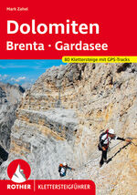 Klettersteige Dolomiten - Brenta - Gardasee – 80 Klettersteige mit GPS-Tracks