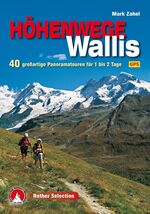 ISBN 9783763331284: Höhenwege im Wallis – 40 großartige Panoramatouren für 1 bis 2 Tage. Mit GPS-Daten.