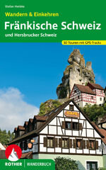 ISBN 9783763331932: Fränkische Schweiz – Wandern & Einkehren : 50 Touren zwischen Bayreuth und Nürnberg. Mit GPS-Daten