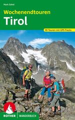 Wochenendtouren Tirol: 30 Touren mit GPS Wochenendtouren Tirol: 30 Touren mit GPS