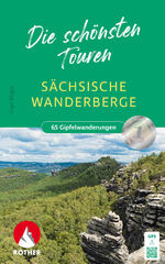 ISBN 9783763332892: Sächsische Wanderberge - Die schönsten Touren – Gipfelziele zwischen Vogtland und Zittauer Gebirge. 65 Touren mit GPS-Tracks