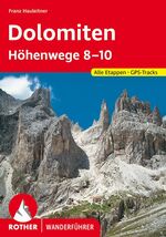 ISBN 9783763333684: Dolomiten Höhenwege 8-10 – Die großen Dolomiten-Weitwanderwege 8-10. Alle Etappen. Mit GPS-Tracks