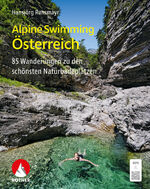 ISBN 9783763334186: Alpine Swimming Österreich - 85 Wanderungen zu den schönsten Naturbadeplätzen mit GPS-Tracks