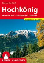 ISBN 9783763340156: Hochkönig – Steinernes Meer - Tennengebirge - Steinberge. 60 Touren. Mit GPS-Tracks