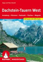 Dachstein-Tauern West – Annaberg - Filzmoos - Radstadt - Flachau - Wagrain. 58 Touren. Mit GPS-Tracks