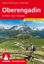 ISBN 9783763340422: Oberengadin – St. Moritz - Zuoz - Pontresina. 50 Touren. Mit GPS-Tracks