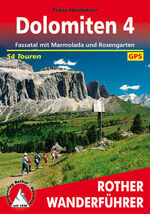 ISBN 9783763340613: Dolomiten 4 – Fassatal mit Marmolada und Rosengarten. 54 Touren. Mit GPS-Tracks