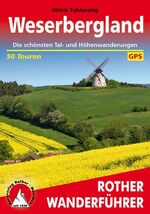 ISBN 9783763341191: Weserbergland - 50 ausgewählte Wanderungen, davon 2 Mehr-Tages-Wanderungen