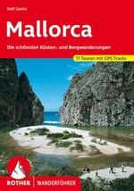 ISBN 9783763341221: Mallorca - Die schönsten Küsten- und Bergwanderungen. 77 Touren. Mit GPS-Tracks