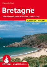 Bretagne - Zwischen Mont-Saint-Michel und Saint-Nazaire. 50 Touren mit GPS-Tracks