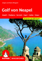 Golf von Neapel - Amalfi – Positano – Sorrent – Capri – Ischia – Vesuv. 57 Touren mit GPS-Tracks