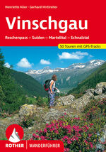 Vinschgau – Reschenpass - Sulden - Martelltal - Schnalstal. 50 Touren. Mit GPS-Tracks