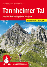 ISBN 9783763342297: Tannheimer Tal - Zwischen Nesselwängle und Jungholz. 50 Touren. Mit GPS-Tracks.