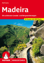 Madeira - 50 ausgewählte Tal- und Höhenwanderungen