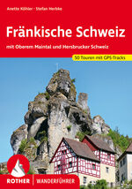 ISBN 9783763342815: Fränkische Schweiz – mit Oberem Maintal und Hersbrucker Schweiz. 50 Touren mit GPS-Tracks