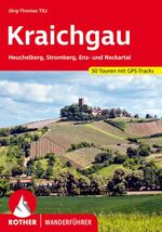 ISBN 9783763343003: Kraichgau – Heuchelberg, Stromberg, Enz- und Neckartal. 50 Touren mit GPS-Tracks