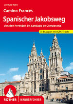 ISBN 9783763343300: Spanischer Jakobsweg - Camino Francés. Von den Pyrenäen bis Santiago de Compostela. 31 Etappen. Mit GPS-Tracks