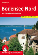 ISBN 9783763343478: Bodensee Nord - mit südlichem Oberschwaben. 50 Touren mit GPS-Tracks