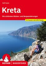 ISBN 9783763344420: Kreta - Die schönsten Küsten- und Bergwanderungen. 70 Touren. Mit GPS-Track