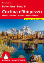 ISBN 9783763344451: Cortina d’Ampezzo - Cristallo - Tofanen - Nuvolau - Pelmo - Sorapiss : 56 ausgewählte Touren