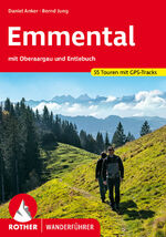 ISBN 9783763344512: Emmental - mit Oberaargau und Entlebuch. 55 Touren. Mit GPS-Tracks