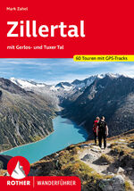 ISBN 9783763344789: Zillertal – mit Gerlos- und Tuxer Tal. 60 Touren mit GPS-Tracks