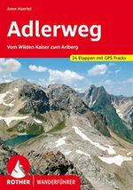 ISBN 9783763344901: Adlerweg - Vom Wilden Kaiser zum Arlberg. 24 Etappen. Mit GPS-Tracks