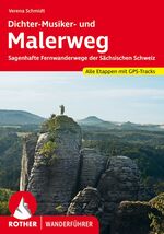 ISBN 9783763346011: Malerweg und Dichter-Musiker-Maler-Weg | Sagenhafte Fernwanderwege der Sächsischen Schweiz. Alle Etappen mit GPS-Tracks | Verena Schmidt | Taschenbuch | Rother Wanderführer | 168 S. | Deutsch | 2022