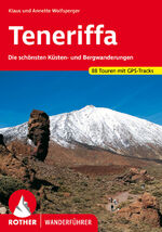 ISBN 9783763346554: Teneriffa - Die schönsten Küsten- und Bergwanderungen. 88 Touren. Mit GPS-Tracks.