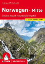 ISBN 9783763346738: Norwegen Mitte - Zwischen Ålesund, Femunden und Børgefjell. 52 Touren. Mit GPS-Tracks