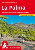 ISBN 9783763346752: La Palma - Die schönsten Küsten- und Bergwanderungen. 73 Touren mit GPS-Tracks