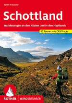 ISBN 9783763347605: Schottland – Wanderungen an den Küsten und in den Highlands. 63 Touren mit GPS-Tracks