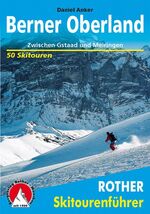 ISBN 9783763359226: Berner Oberland – Zwischen Gstaad und Meiringen. 50 Skitouren.