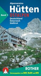 Alpenvereinshütten. Schutzhütten in Deutschland, Österreich und Südtirol / Ostalpen