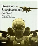 ISBN 9783763752973: Die ersten Strahlflugzeuge der Welt