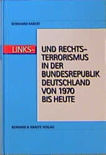 ISBN 9783763759392: Links- und Rechtsterrorismus in der Bundesrepublik Deutschland 1970-1990