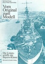 ISBN 9783763759552: Vom Original zum Modell: Die Linienschiffe der Bayern-Klasse – Eine Bild- und Plandokumentation