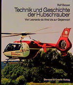 ISBN 9783763759651: Technik und Geschichte der Hubschrauber - Von Leonardo da Vinci bis zur Gegenwart