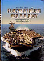 ISBN 9783763762002: Flugzeugträger der U.S. Navy - Flottenflugzeugträger /Geleitflugzeugträger