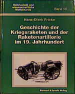 ISBN 9783763762088: Geschichte der Kriegsraketen und der Raketenartillerie im 19. Jahrhundert