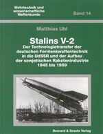 ISBN 9783763762149: Stalins V-2 - Der Technologietransfer der deutschen Fernlenkwaffentechnik in die UdSSR und der Aufbau der sowjetischen Raketenindustrie 1945 bis 1959