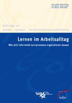 ISBN 9783763931811: Lernen im Arbeitsalltag - Wie sich informelle Lernprozesse organisieren lassen. Sozialwissenschaften Soziologie Soziologien Berufsausbildung Weiterbildung Organisationsformen Organisationen Erlebnispä