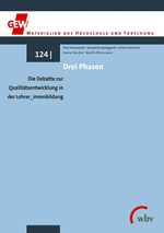 Drei Phasen - Die Debatte zur Qualitätsentwicklung in der Lehrer_innenbildung