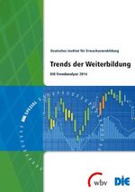 ISBN 9783763953134: Trends der Weiterbildung: DIE-Trendanalyse 2014: DIE-Trendanalyse 2014. Hrsg. v. Deutsches Institut für Erwachsenenbildung (DIE spezial)