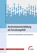 ISBN 9783763960170: Hochschulweiterbildung als Forschungsfeld – Kritische Bestandsaufnahmen und Perspektiven